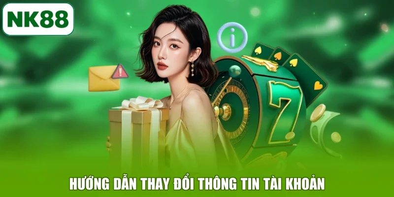Hướng dẫn thay đổi thông tin tài khoản