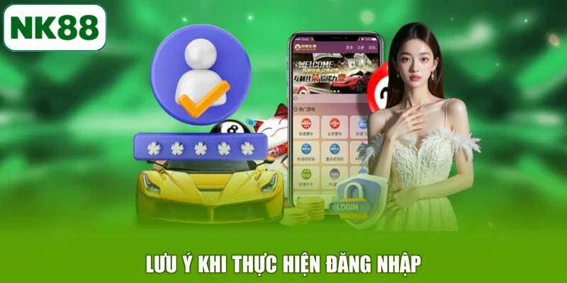 Lưu ý khi thực hiện đăng nhập